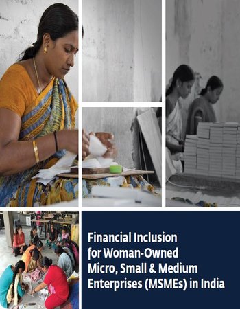 Financial Inclusion for Woman-Owned Micro, Small & Medium Enterprises (MSMEs) in India