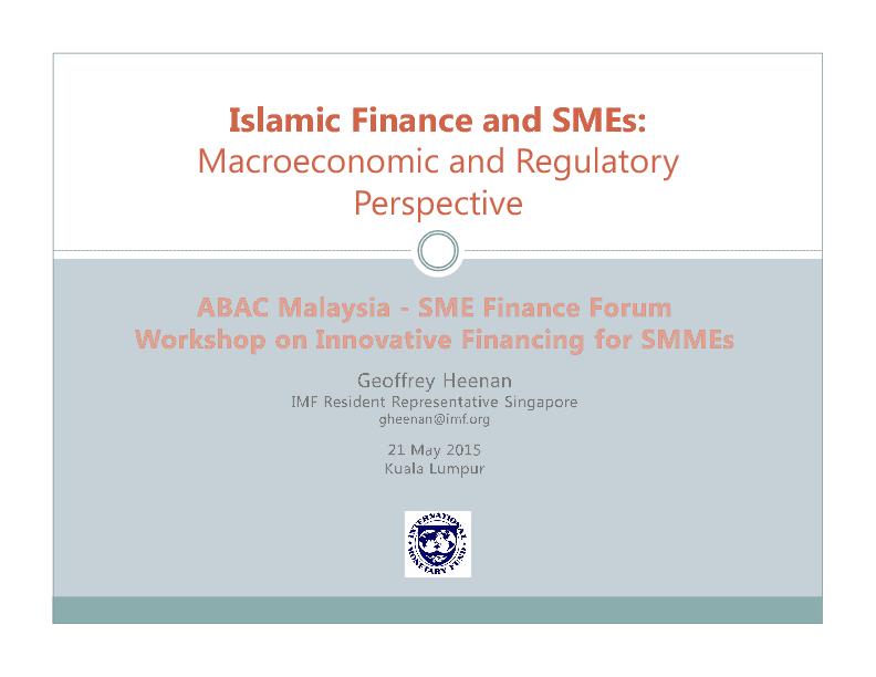 Islamic Finance and SMEs:Macroeconomic and Regulatory Perspective
