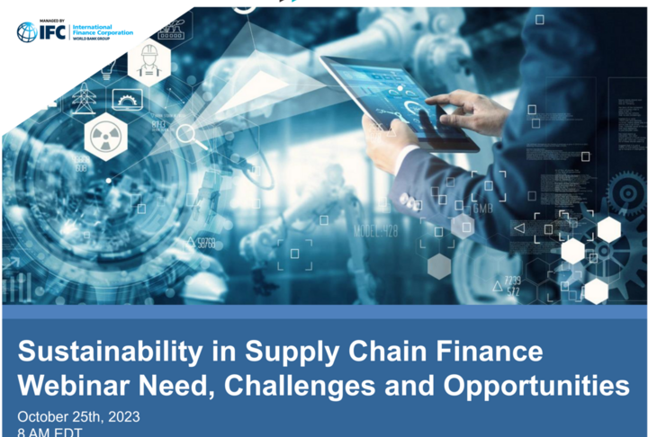 WEBINAR Sustainability in Supply Chain Finance: Need, Challenges and Opportunities WEBINAR Sustainability in Supply Chain Finance: Need, Challenges and Opportunities