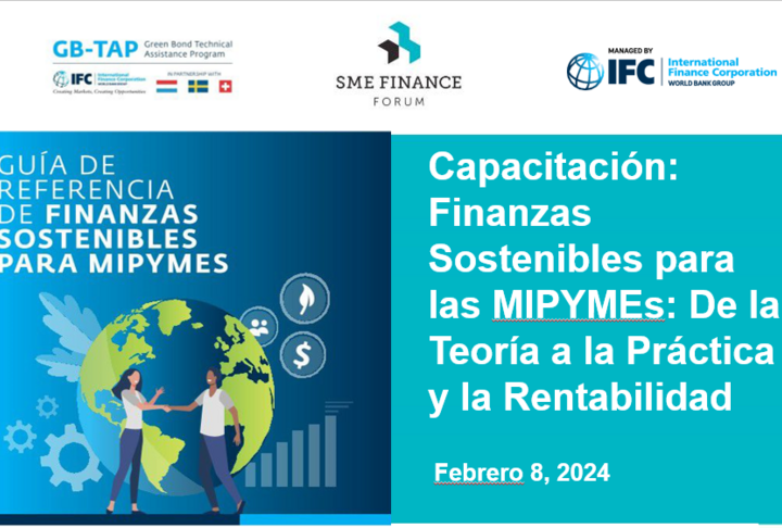 Capacitación: Finanzas Sostenibles para las MIPYMEs: De la Teoría a la Práctica y la Rentabilidad