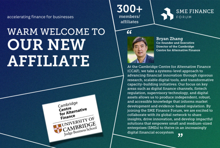Cambridge Centre for Alternative Finance, Aiming to Drive Financial Innovation for Small Businesses, Joins the SME Finance Forum