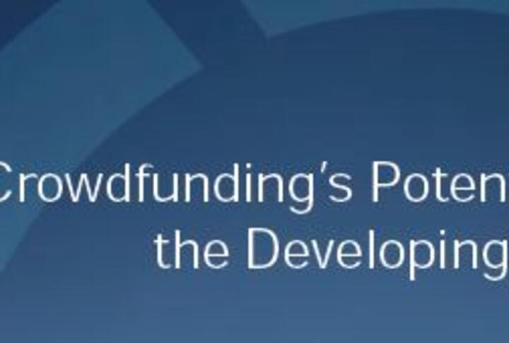 Crowdfunding's Potential for the Developing World - New report from InfoDev