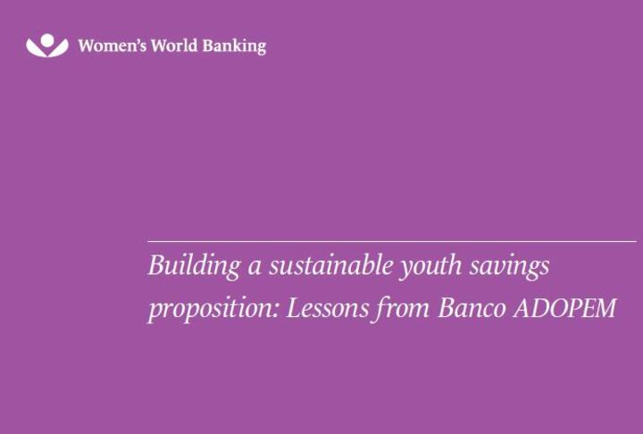 Building a Sustainable Youth Savings Proposition: Lessons from Banco ADOPEM
