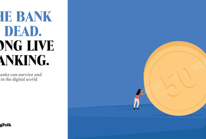 How Banks Can Survive and Thrive In The Digital World How Banks Can Survive and Thrive In The Digital World