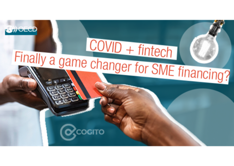 Covid+Fintech: Finally a Game Changer for SME Financing? Covid+Fintech: Finally a Game Changer for SME Financing?